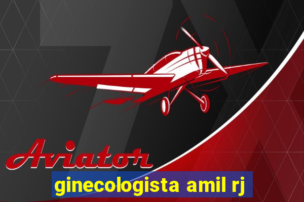 ginecologista amil rj